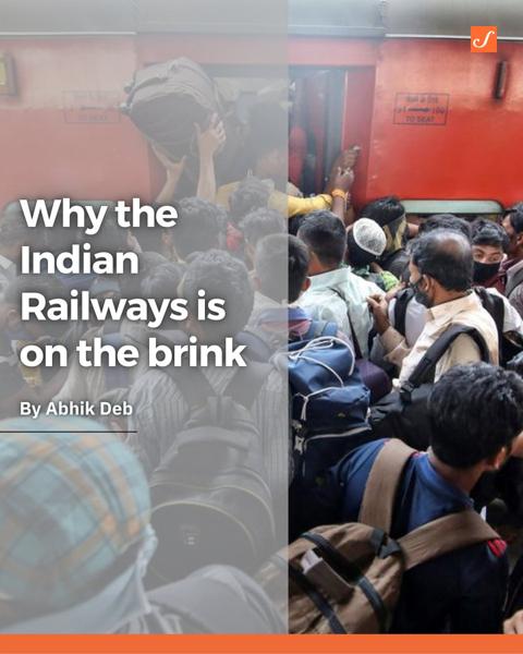 Why the Indian Railways Is on the Brink
